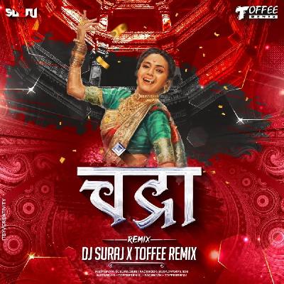 Chandra - DJ Suraj x Toffee Remix